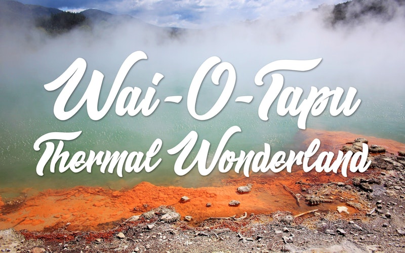 Wai O Tapu - Thermal Wonderland